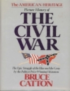 The American heritage picture history of the Civil War