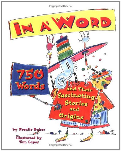 In a word : 750 words and their fascinating stories and origins