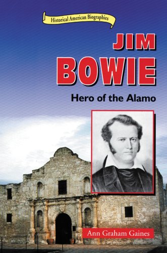 Jim Bowie : hero of the Alamo