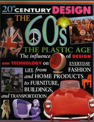The 60s : the plastic age