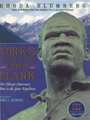 York's adventures with Lewis and Clark : an African-American's part in the great expedition