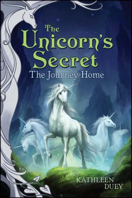 The Unicorn's Secret : The journey home