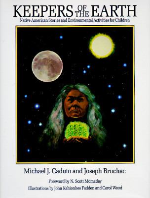 Keepers Of The Earth : native American stories and environmental activities for children