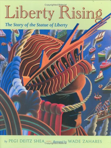 Liberty rising : the story of the Statue of Liberty