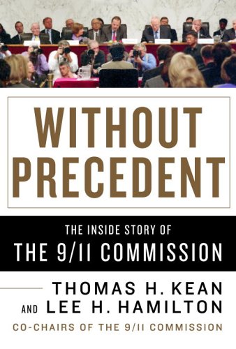 Without precedent : the inside story of the 9/11 Commission