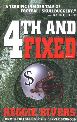 4th and fixed : a novel