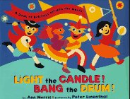 Light the candle! bang the drum! : a book of holidays around the world