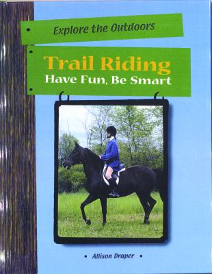Trail riding : have fun, be smart