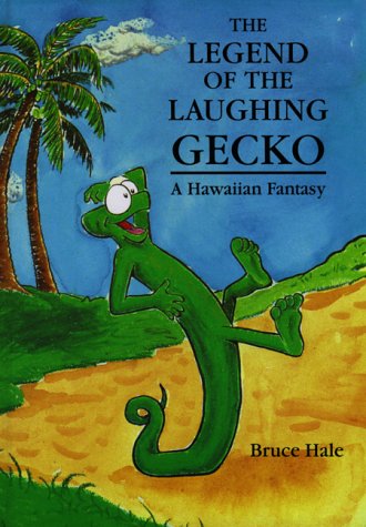 The legend of the laughing Gecko : a Hawaiian fantasy