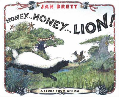 Honey-- honey-- lion! : a story from Africa