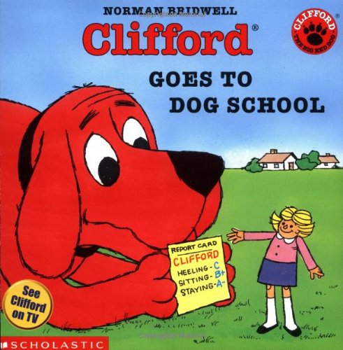 Clifford goes to dog school /.