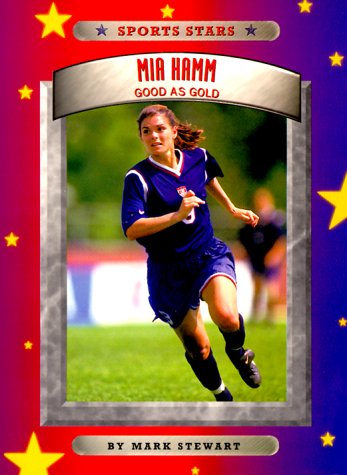 Mia Hamm : good as gold