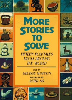 More Stories To Solve : fifteen folktales from around the world