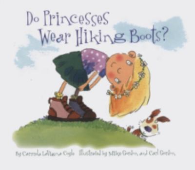 Do princesses wear hiking boots? /.