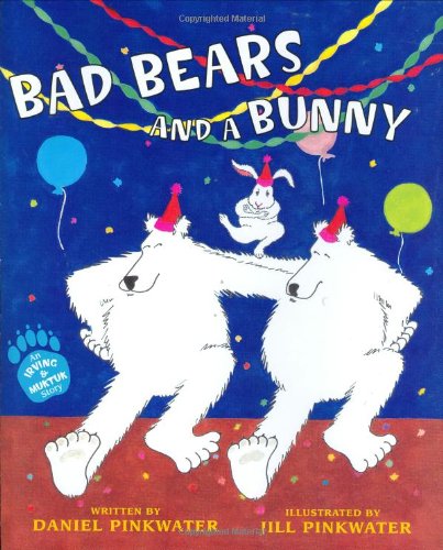 Bad bears and a bunny : an Irving & Muktuk story
