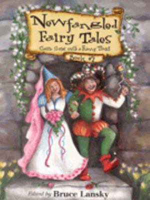 Newfangled fairy tales. Book #2 /