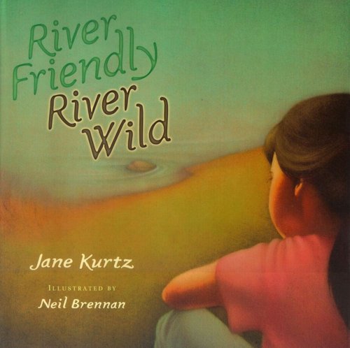 River friendly : river wild /.