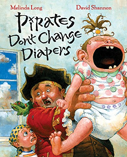 Pirates don't change diapers /.