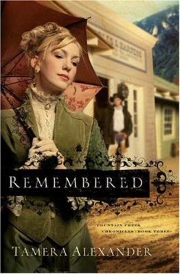 Remembered -- Fountain creek chronicles bk 3