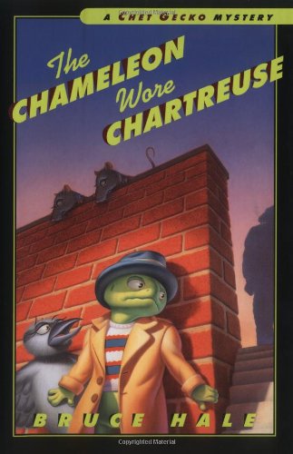 The chameleon wore chartreuse : from the tattered casebook of Chet Gecko, private eye