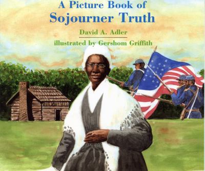 A picture book of Sojourner Truth