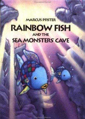 Rainbow Fish and the Sea Monsters' Cave /.