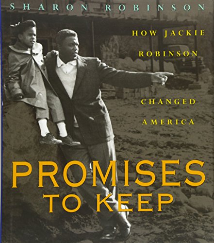 Promises to keep : how Jackie Robinson changed America