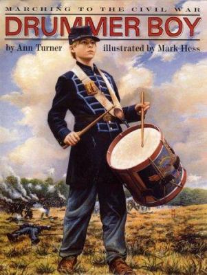 The drummer boy : marching to the Civil War