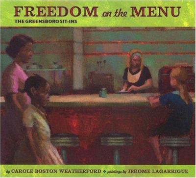 Freedom on the menu : the Greensboro sit-ins /.