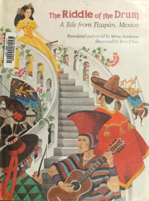 The riddle of the drum : a tale from Tizapn, Mexico