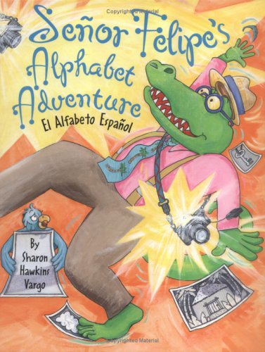 Señor Felipes alphabet adventure : el alfabeto Español