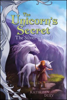 The Unicorn's Secret : The silver thread