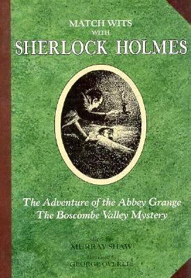 Adventure of the Abbey Grange ; The Boscombe Valley mystery