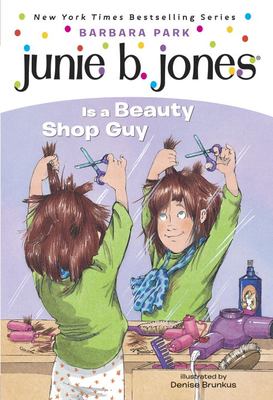 Junie B. Jones #11 Is A Beauty Shop Guy. :