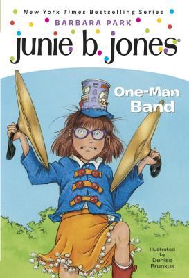 Junie B., #22: First Grader One Man Band :