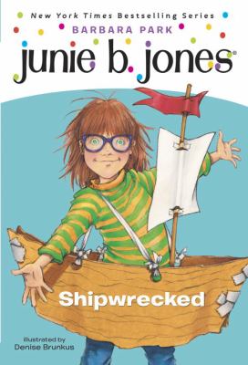 Junie B. Jones #23: Shipwrecked :