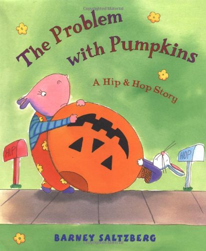 The problem with pumpkins : a Hip & Hop story