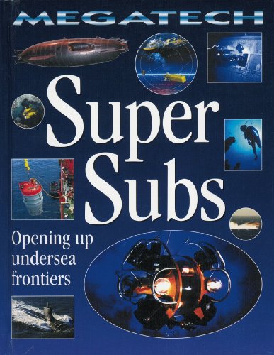 Super subs : exploring the deep sea