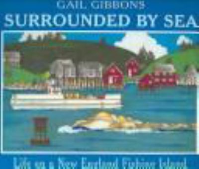 Surrounded by sea : life on a New England fishing island