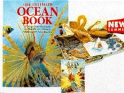 The ultimate ocean book : a unique introduction to the world under water in fabulous, full-color pop-ups