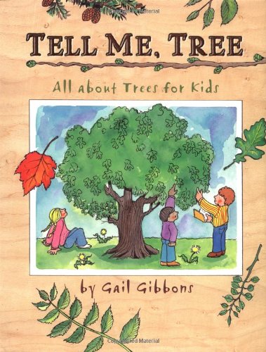 Tell me, tree : all about trees for kids