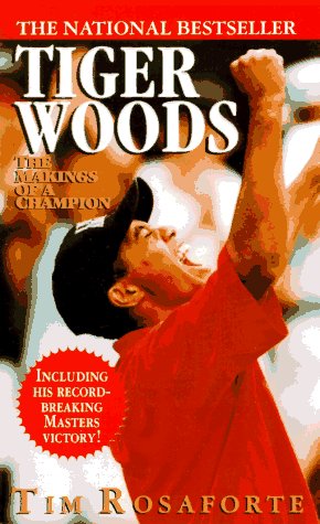 Tiger Woods : the makings of a champion