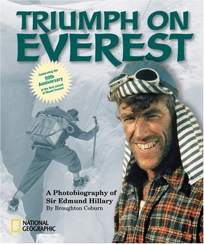 Triumph on Everest : a photobiography of Sir Edmund Hillary