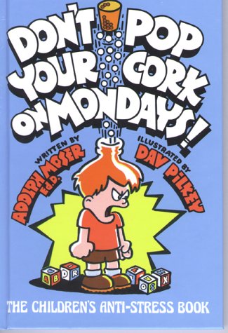 Don't pop your cork on Mondays! : the children's anti-stress book