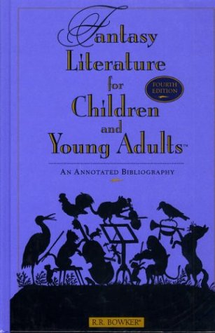 Fantasy literature for children and young adults : an annotated bibliography