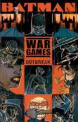 Batman. : war games. Act one., [Outbreak] :