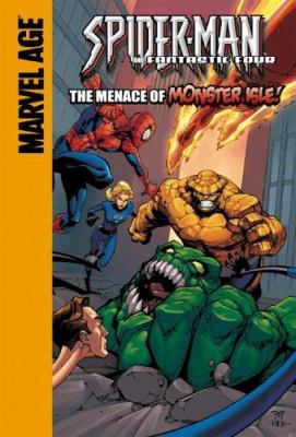 Spider-Man and Fantastic Four : the menace of Monster Isle!