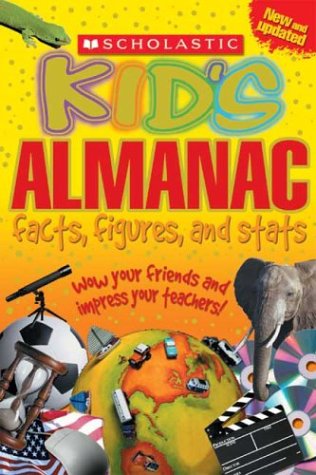 Scholastic kid's almanac : facts, figures, and stats /.