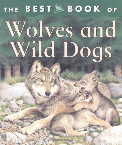 The best book of wolves and wild dogs