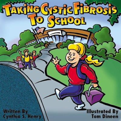 Taking Cystic Fibrosis To School /.